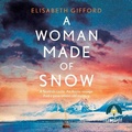 Cover: A Woman Made of Snow - W F Howes Ltd