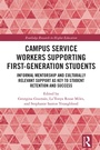 Cover: Campus Service Workers Supporting First-Generation Students - Routledge