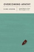 Cover: Overcoming Apathy - Crossway Books
