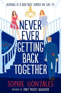 Abbildung von: Never Ever Getting Back Together - Hodder Children's Books