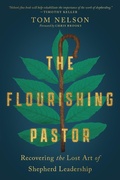 Cover: The Flourishing Pastor - Recovering the Lost Art of Shepherd Leadership - Inter-Varsity Press,US