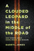 Cover: A Clouded Leopard in the Middle of the Road - Comstock Publishing Associates