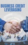 Cover: Business Credit Leveraging - PageTurner Press and Media