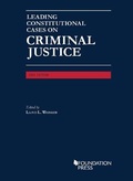 Cover: Leading Constitutional Cases on Criminal Justice, 2021 - Foundation Press