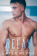 Cover: Relay: A Changing Lanes Novel - Layla Reyne