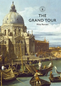 Enlarge image Cover: The Grand Tour - Shire Publications