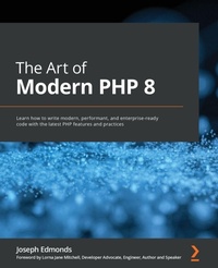 Enlarge image Cover: The Art of Modern PHP 8 - Packt Publishing