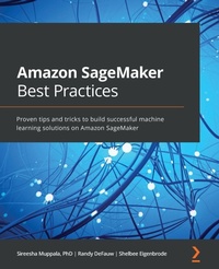 Enlarge image Cover: Amazon SageMaker Best Practices - Packt Publishing