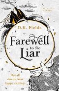 Cover: Farewell to the Liar - Head of Zeus --  an AdAstra Book