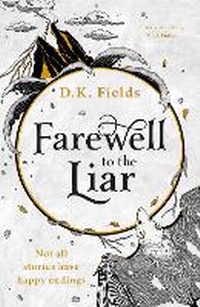 Enlarge image Cover: Farewell to the Liar - Head of Zeus -- an AdAstra Book