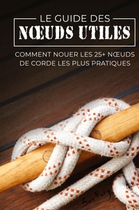 Enlarge image Cover: Le Guide des Noeuds Utiles - SF Nonfiction Books