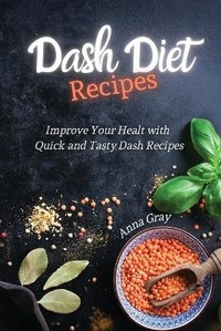 Enlarge image Cover: DASH Diet Recipes - Anna Gray