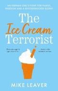 Cover: The Ice Cream Terrorist - The Book Guild Ltd
