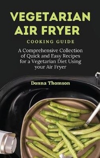 Enlarge image Cover: Vegetarian Air Fryer Cooking Guide - Donna Thomson
