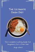 Cover: The Ultimate Dash Diet - Hugh Ward