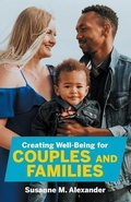 Cover: Creating Well-Being for Couples and Families - Marriage Transformation LLC