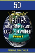 Cover: 50 Simple Truths For A Complex And Covid-19 World - Life to Legacy, LLC