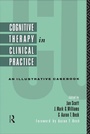 Cover: Cognitive Therapy in Clinical Practice - Routledge
