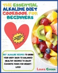 Cover: The Essential Alkaline Diet Cookbook for Beginners - Laura Green