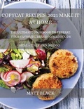Cover: Copycat Recipes 2021 for Beginners - Denver Exclusive Press