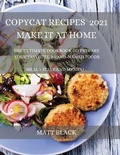Cover: Copycat Recipes 2021 for Everyone - Denver Exclusive Press