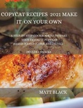 Cover: Copycat Recipes 2021 Make It by Your Own - Denver Exclusive Press