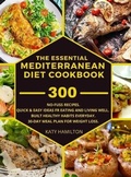 Cover: The Essential Mediterranean Diet Cookbook - Katy Hamilton