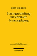 Abbildung von: Schutzgesetzhaftung fuer fehlerhafte Rechnungslegung - Mohr Siebeck