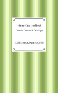 Abbildung von: Deutsche Grammatik Grundlagen - BoD - Books on Demand