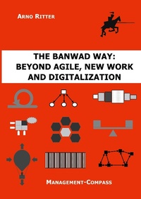 Enlarge image Cover: The BANWAD Way: Beyond Agile, New Work and Digitalization - BoD - Books on Demand