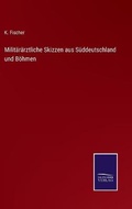 Cover: Militaeraerztliche Skizzen aus Sueddeutschland und Boehmen - Salzwasser-Verlag