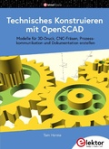 Cover: Technisches Konstruieren mit OpenSCAD - Elektor International Media