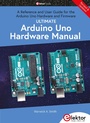 Cover: Ultimate Arduino Uno Hardware Manual - Elektor International Media