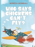 Cover: Who says chickens can't fly? - Mireia Gombau