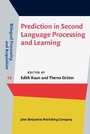 Cover: Prediction in Second Language Processing and Learning - John Benjamins Publishing Co