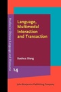 Cover: Language, Multimodal Interaction and Transaction - John Benjamins Publishing Co