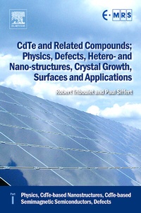 Enlarge image Cover: CdTe and Related Compounds; Physics, Defects, Hetero- and Nano-structures, Crystal Growth, Surfaces and Applications - Elsevier