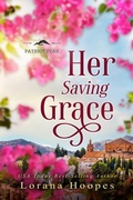 Cover: Her Saving Grace: A Small town Christian Romance (Patriot Peak, #3) - Lorana Hoopes