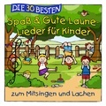 Cover: Die 30 besten Spa&szlig;- und Gute-Laune-Lieder f&uuml;r Kinder zum Mitsingen und Lachen - Universal Music
