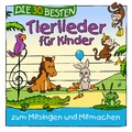 Cover: Die 30 besten Tierlieder f&uuml;r Kinder zum Mitsingen und Lachen - Universal Music