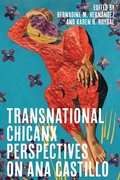 Cover: Transnational Chicanx Perspectives on Ana Castillo - Princeton University Press