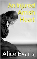Cover: An Injured Amish Heart - DayBac Publishing