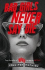 Cover: Bad Girls Never Say Die - Hodder Children's Books