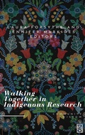 Cover: Walking Together in Indigenous Research - Dio Press Inc