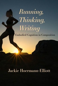Abbildung von: Running, Thinking, Writing - Parlor Press, LLC