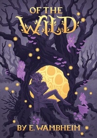 Abbildung von: Of the Wild - Elizabeth Wambheim