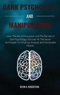 Bild: Dark Psychology and Manipulation - Kevin Adam Robertson