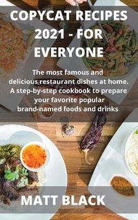 Abbildung von: Copycat Recipes 2021 Make It by Your Own - Denver Exclusive Press