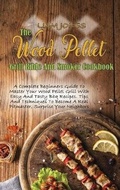 Cover: The Wood Pellet Grill Bible And Smoker Cookbook - Black Panther International LTD