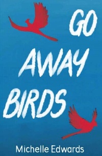 Abbildung von: Edwards: Go Away Birds - Modjaji Books